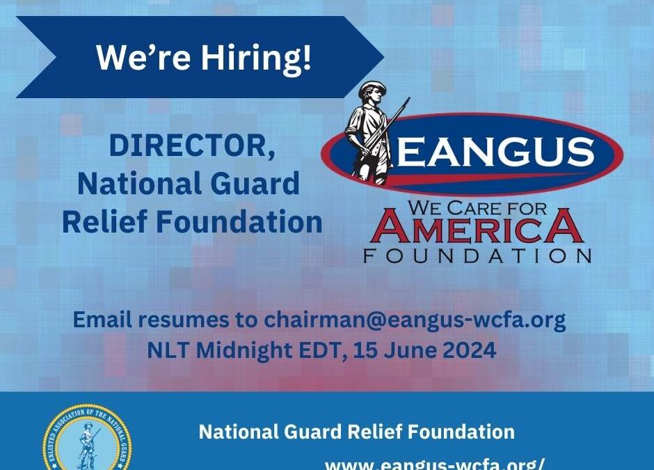 The National Guard Relief Foundation is Hiring!